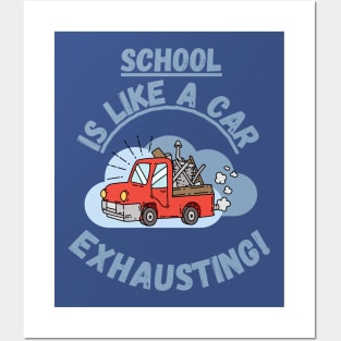 School is like a car, exhausting Fritts Cartoons Posters and Art